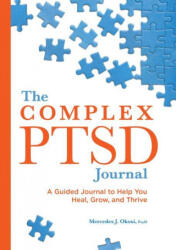 The Complex Ptsd Journal: A Guided Journal to Help You Heal, Grow, and Thrive (ISBN: 9781638780892)