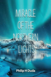 Miracle of the Northern Lights (ISBN: 9781638673385)