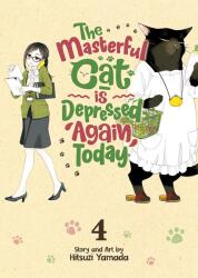Masterful Cat Is Depressed Again Today Vol. 4 - Yamada, Hitsuji (ISBN: 9781638582601)