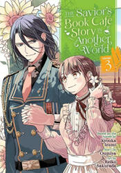 The Savior's Book Café Story in Another World (Manga) Vol. 3 - Oumiya, Reiko Sakurada (ISBN: 9781638582441)