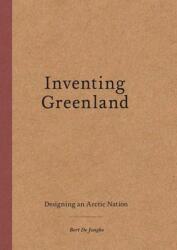 Inventing Greenland: Designing an Arctic Nation (ISBN: 9781638409892)