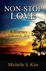 Non-Stop Love: A Journey Towards Joy (ISBN: 9781637699362)