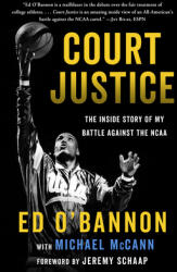 Court Justice: The Inside Story of My Battle Against the NCAA (ISBN: 9781635767889)