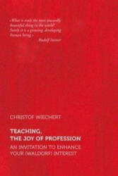 Teaching, The Joy of Profession - Christof Wiechert (2012)