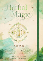 Herbal Magic 2023 Weekly Planner - EDITORS OF ROCK POIN (ISBN: 9781631068959)