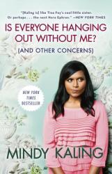 Is Everyone Hanging Out without Me? - Mindy Kaling (2012)