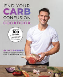 End Your Carb Confusion: The Cookbook - Eric Westman (ISBN: 9781628604634)