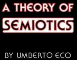 Theory of Semiotics - Eco (1976)