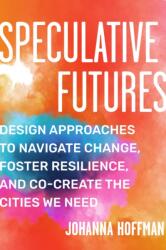 Speculative Futures (ISBN: 9781623177362)