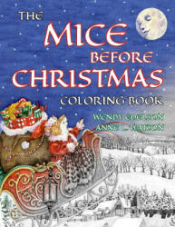 The Mice Before Christmas Coloring Book - Anne L. Watson, Wendy Edelson (ISBN: 9781620356128)