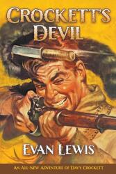 Crockett's Devil (ISBN: 9781618276223)