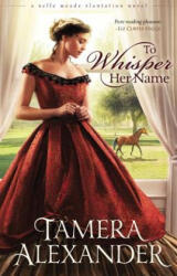 To Whisper Her Name - Tamera Alexander (2012)