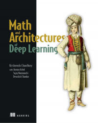 Math and Architectures of Deep Learning (ISBN: 9781617296482)