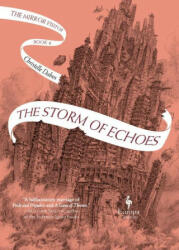 The Storm of Echoes: Book Four of the Mirror Visitor Quartet - Christelle Dabos (ISBN: 9781609457891)