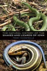 Natural History of the Snakes and Lizards of Iowa (ISBN: 9781609388379)