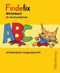 Findefix - Wörterbuch für die Grundschule - Deutsch - Aktuelle Ausgabe - Sandra Duscher, Mascha Kleinschmidt-Bräutigam, Margret Kolberg, Dirk Menzel, Anja Wildemann (2012)