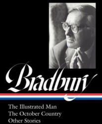 Ray Bradbury: The Illustrated Man the October Country & Other Stories (ISBN: 9781598537284)