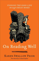 On Reading Well - Leland Ryken (ISBN: 9781587435836)