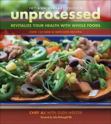 Unprocessed 10th Anniversary Edition - Glen Merzer (ISBN: 9781570674082)