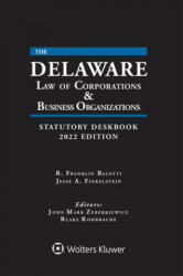 Delaware Law of Corporations & Business Organizations Statutory Deskbook: 2022 Edition (ISBN: 9781543836394)