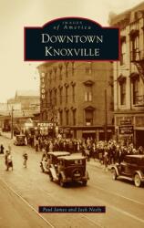 Downtown Knoxville (ISBN: 9781540250988)
