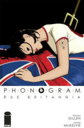 Phonogram, Vol. 1: Rue Britannia (Full Color Edition) - Kieron Gillen, Jamie McKelvie (ISBN: 9781534322639)