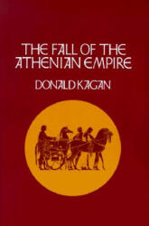 Fall of the Athenian Empire - Donald Kagan (1991)