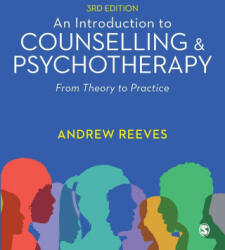 An Introduction to Counselling and Psychotherapy: From Theory to Practice (ISBN: 9781529761597)