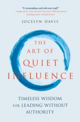 The Art of Quiet Influence (ISBN: 9781529399073)