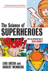 The Science of Superheroes (ISBN: 9780471468820)