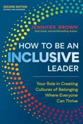 How to Be an Inclusive Leader, Second Edition (ISBN: 9781523002009)