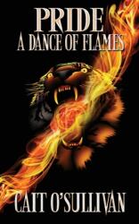 Pride A Dance of Flames (ISBN: 9781509236275)