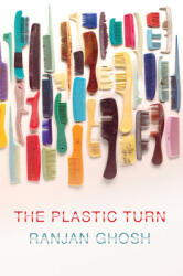 The Plastic Turn (ISBN: 9781501766268)