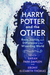 Harry Potter and the Other - Sarah Park Dahlen, Ebony Elizabeth Thomas (ISBN: 9781496840561)