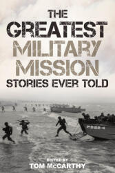 The Greatest Military Mission Stories Ever Told (ISBN: 9781493066131)