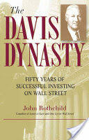 The Davis Dynasty: Fifty Years of Successful Investing on Wall Street (ISBN: 9780471474418)