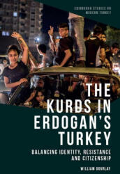 Kurds in Erdo&#287; an's Turkey (ISBN: 9781474459204)
