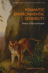 Romantic Environmental Sensibility: Nature Class and Empire (ISBN: 9781474456470)