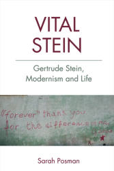 Vital Stein: Gertrude Stein Modernism and Life (ISBN: 9781474425353)