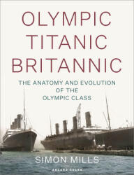 Olympic Titanic Britannic (ISBN: 9781472988652)