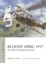 Bloody April 1917 - Graham Turner (ISBN: 9781472853059)