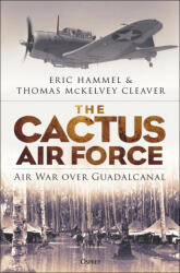 Cactus Air Force - Eric Hammel, Thomas McKelvey Cleaver (ISBN: 9781472851079)