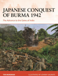 Japanese Conquest of Burma 1942 - Johnny Shumate (ISBN: 9781472849731)