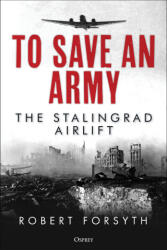 To Save An Army (ISBN: 9781472845412)