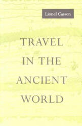 Travel in the Ancient World - Lionel Casson (1994)