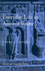 Everyday Life in Ancient Rome - Lionel Casson (1999)