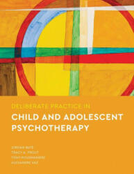 Deliberate Practice in Child and Adolescent Psychotherapy (ISBN: 9781433837487)
