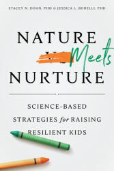 Nature Meets Nurture: Science-Based Strategies for Raising Resilient Kids (ISBN: 9781433833106)