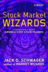 Stock Market Wizards - Interviews with America's Top Stock Traders - Jack D. Schwager (ISBN: 9780471485551)