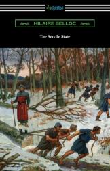 The Servile State (ISBN: 9781420978087)